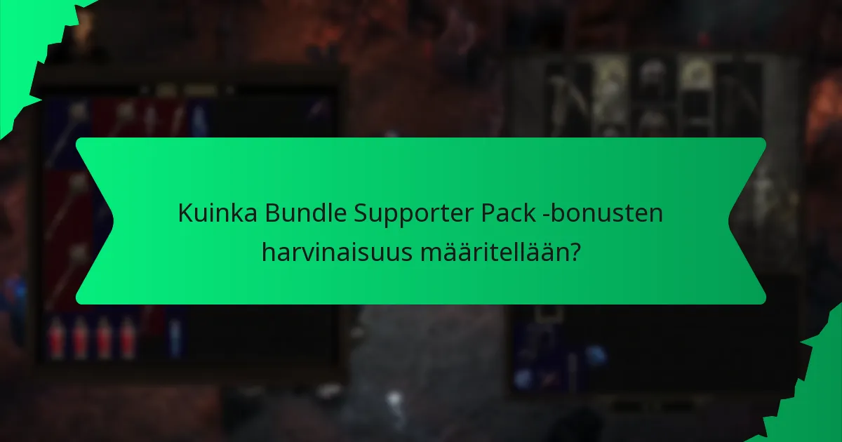 Kuinka Bundle Supporter Pack -bonusten harvinaisuus määritellään?