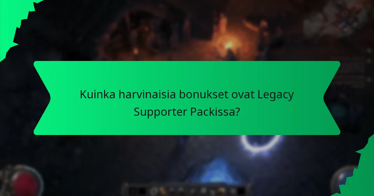 Kuinka harvinaisia bonukset ovat Legacy Supporter Packissa?