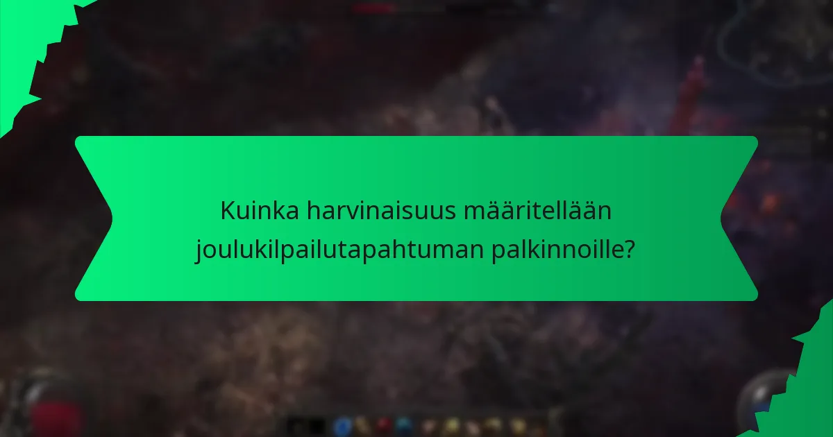 Kuinka harvinaisuus määritellään joulukilpailutapahtuman palkinnoille?