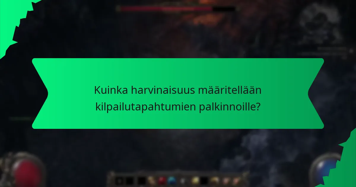 Kuinka harvinaisuus määritellään kilpailutapahtumien palkinnoille?