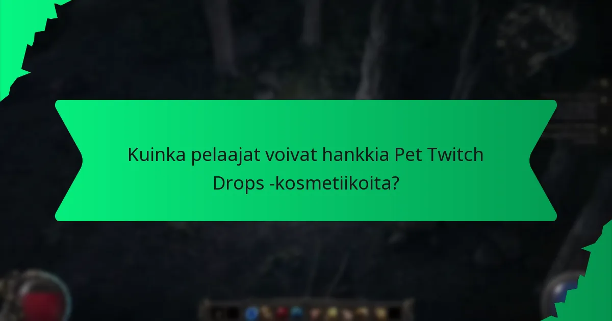 Mitkä ovat Pet Twitch Drops -kosmetiikoiden harvinaisuustasot?