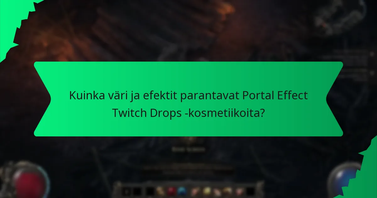 Kuinka Portal Effect Twitch Drops -kosmetiikat vertautuvat muihin kosmetiikoihin?