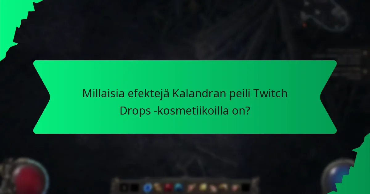 Mitkä väri vaihtoehdot ovat saatavilla Kalandran peili Twitch Drops -kosmetiikoille?