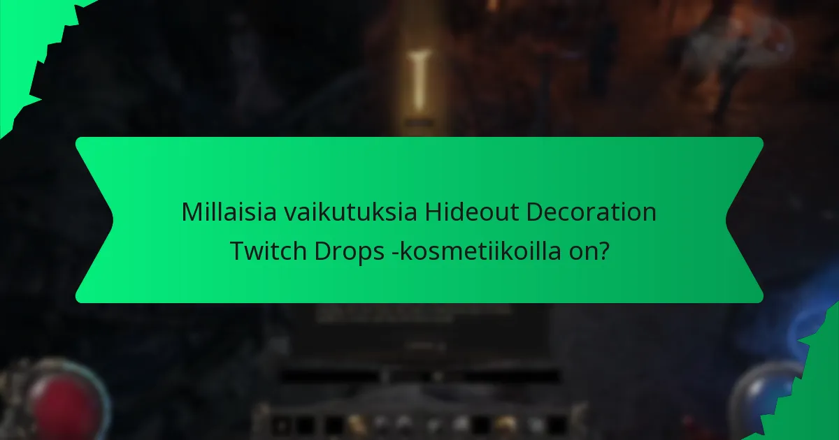Mitkä värit ovat saatavilla Hideout Decoration Twitch Drops -kosmetiikoissa?