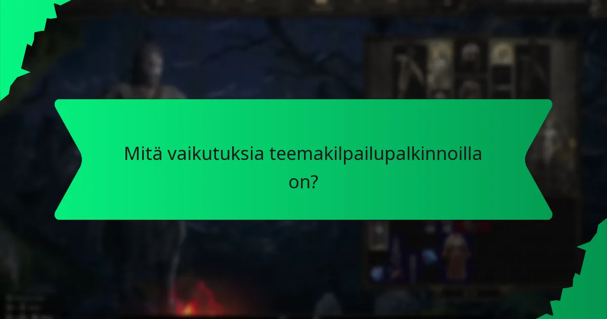 Mitä vaikutuksia teemakilpailupalkinnoilla on?