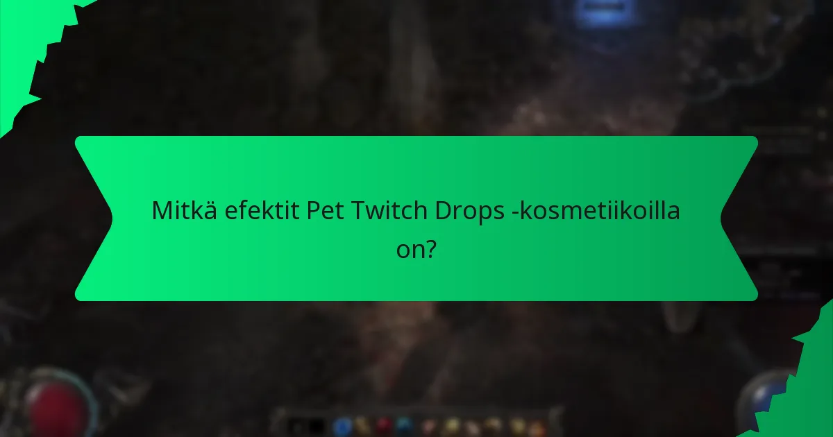 Mitkä värit ovat saatavilla Pet Twitch Drops -kosmetiikoille?