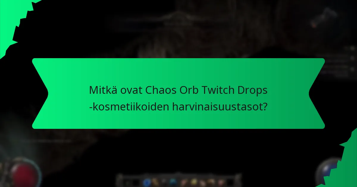 Kuinka pelaajat voivat hankkia Chaos Orb Twitch Drops -kosmetiikoita?