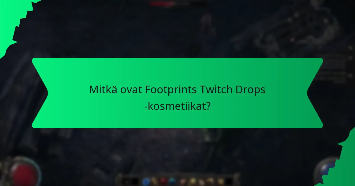 Kuinka pelaajat voivat hankkia Footprints Twitch Drops -kosmetiikoita?