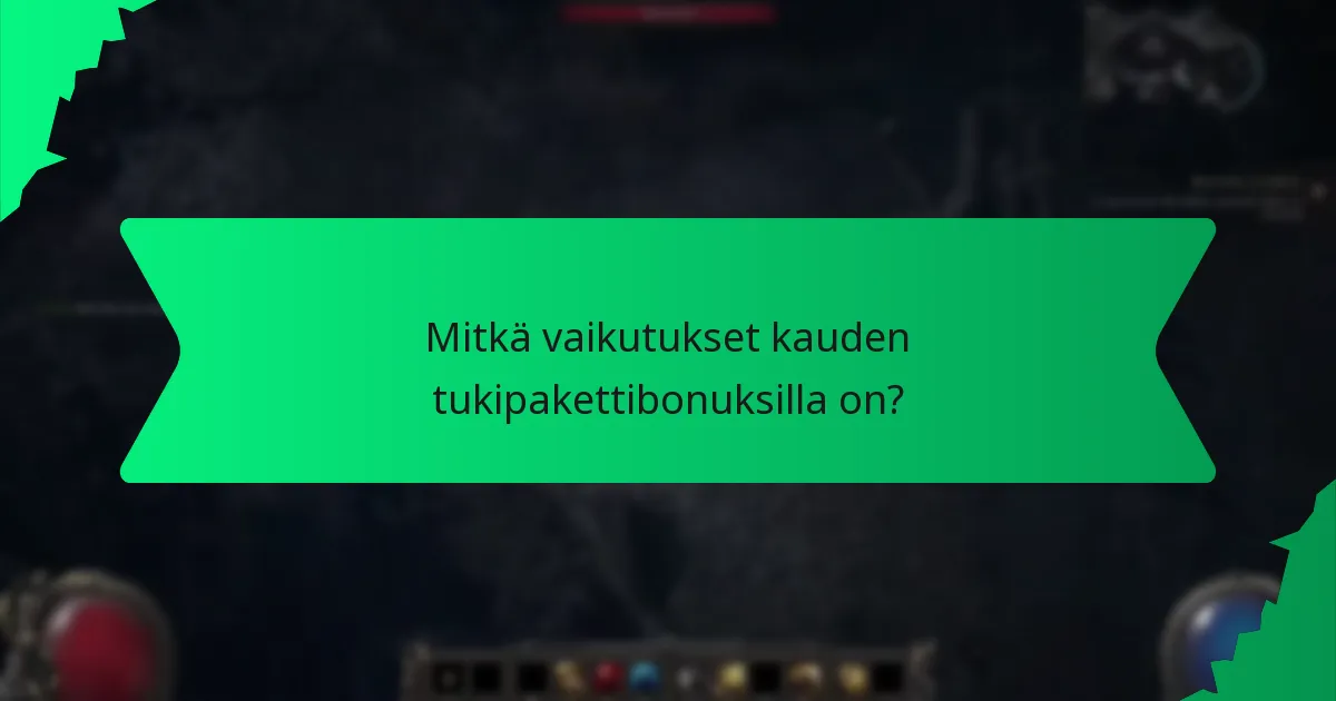 Mitkä vaikutukset kauden tukipakettibonuksilla on?