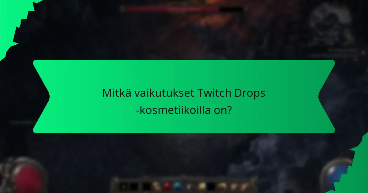 Millainen on Twitch Drops -kosmetiikoiden markkina-arvo?